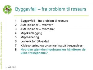 Byggavfall fra problem til ressurs Kurs utarbeidet av