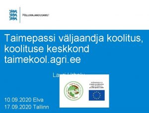 Taimepassi vljaandja koolitus koolituse keskkond taimekool agri ee