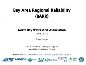 Bay Area Regional Reliability BARR North Bay Watershed