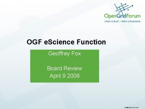 OGF e Science Function Geoffrey Fox Board Review
