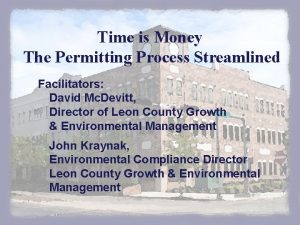 Time is Money The Permitting Process Streamlined Facilitators