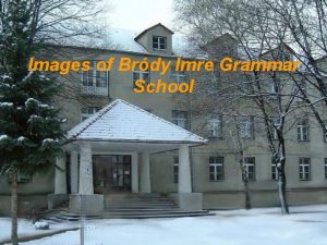 Images of Brdy Imre Grammar School Imre Brdy