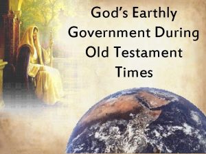 Gods Earthly Government During Old Testament Times Joseph