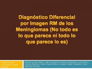 Diagnstico Diferencial por Imagen RM de los Meningiomas