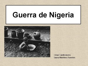 Guerra de Nigeria Csar Cambronero Laura Martnez Fuentes