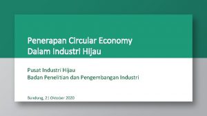 Penerapan Circular Economy Dalam Industri Hijau Pusat Industri