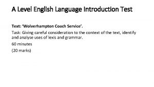 A Level English Language Introduction Test Text Wolverhampton