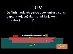 TRIM Definisi adalah perbedaan antara sarat depan haluan