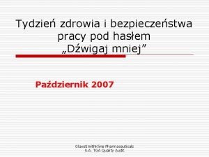 Tydzie zdrowia i bezpieczestwa pracy pod hasem Dwigaj