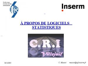 PROPOS DE LOGICIELS STATISTIQUES 06122005 C Massot massotvjf