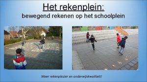 Het rekenplein bewegend rekenen op het schoolplein Meer