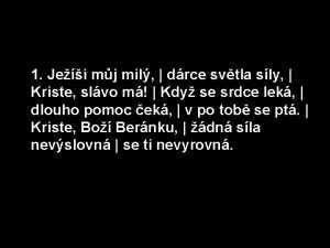 1 Jei mj mil drce svtla sly Kriste