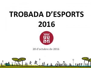 TROBADA DESPORTS 2016 28 doctubre de 2016 Pla