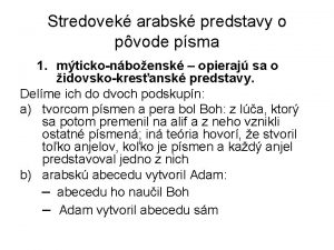 Stredovek arabsk predstavy o pvode psma 1 mtickonboensk