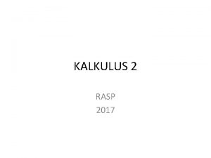 KALKULUS 2 RASP 2017 Daftar isi BAB 1