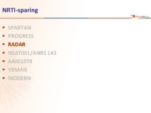 NRTIsparing SPARTAN PROGRESS RADAR NEAT 001ANRS 143 A