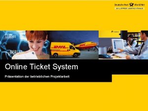 Online Ticket System Prsentation der betrieblichen Projektarbeit Agenda