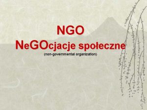 NGO Ne GOcjacje spoeczne nongovernmental organization Zasada Zrwnowaonego