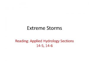 Extreme Storms Reading Applied Hydrology Sections 14 5