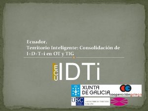 Ecuador Territorio Inteligente Consolidacin de IDTi en OT