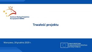 Trwao projektu Warszawa 18 grudnia 2019 r Warunkiem