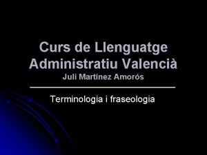 Curs de Llenguatge Administratiu Valenci Juli Martnez Amors