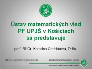 stav matematickch vied PF UPJ v Koiciach sa