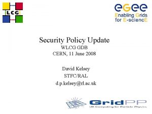 Security Policy Update WLCG GDB CERN 11 June