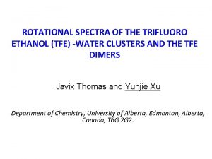 ROTATIONAL SPECTRA OF THE TRIFLUORO ETHANOL TFE WATER