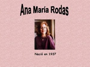 Naci en 1937 Rodas Ana Mara 1937 Escritora