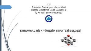 T C Eskiehir Osmangazi niversitesi Strateji Gelitirme Daire