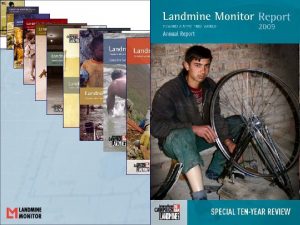 Presentation of Landmine Monitor Report 2009 Ban Policy