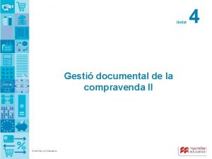 Unitat Gesti documental de la compravenda II MACMILLAN