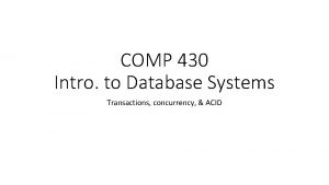 COMP 430 Intro to Database Systems Transactions concurrency