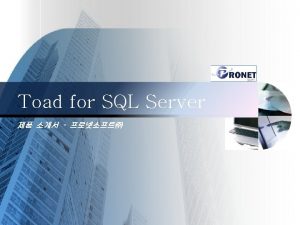 Toad for SQL Server http www pronetsoft co