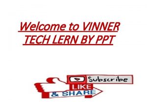 Welcome to VINNER TECH LERN BY PPT OOP