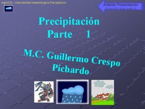 Agm 620 Instrumental meteorologicoPrecipitacion Anterior Presentacin Radiacin Solar