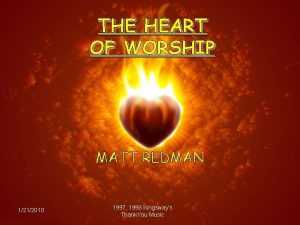 THE HEART OF WORSHIP MATT REDMAN 1212010 1997