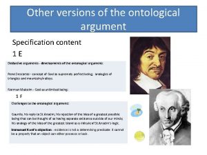 Other versions of the ontological argument Specification content
