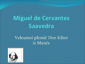 Miguel de Cervantes Saavedra Veleumni plemi Don Kihot