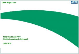 QIPP Right Care NHS West Kent PCT Health