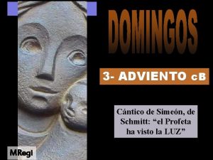 3 ADVIENTO c B Cntico de Simen de