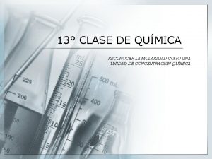 13 CLASE DE QUMICA RECONOCER LA MOLARIDAD COMO