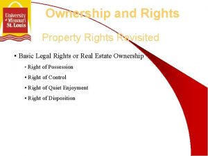 Ownership and Rights Property Rights Revisited Basic Legal