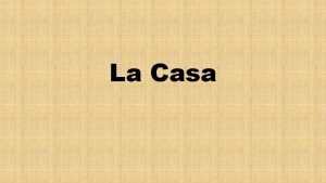 La Casa Es una casa Es un apartamento