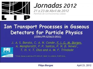 Ion Transport Processes in Gaseous Detectors for Particle