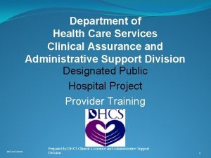 Department of Health Care Services Clinical Assurance and