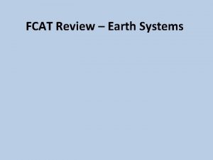 FCAT Review Earth Systems Spheres of the Earth