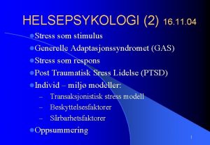 HELSEPSYKOLOGI 2 16 11 04 l Stress som