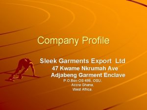 Company Profile Sleek Garments Export Ltd 47 Kwame